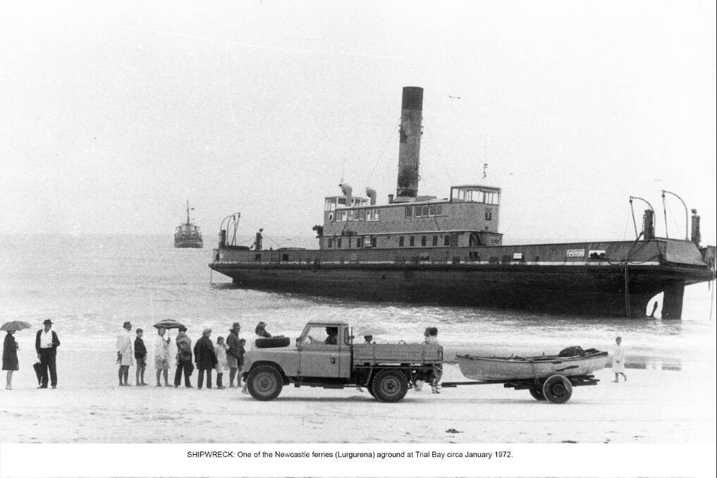 SHIPWRECK: One of the Newcastle ferries (Lurgurena) aground at Trial Bay circa January 1972. 