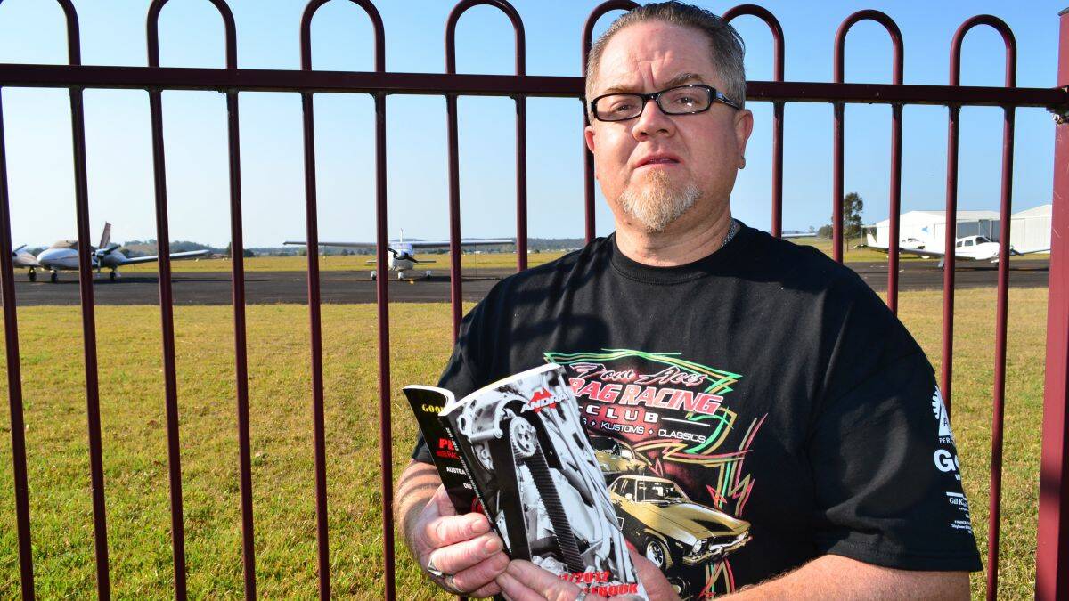 Positive: Four Aces Drag Racing Club secretary Peter Campbell says organisers of a proposed event at Kempsey Airport will plead their case to Kempsey Shire councillors.