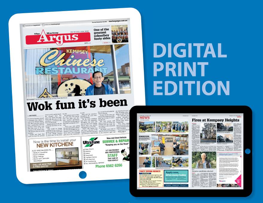 Visit www.macleayargus.com.au on Tuesday, October 23 for more information about how to subscribe