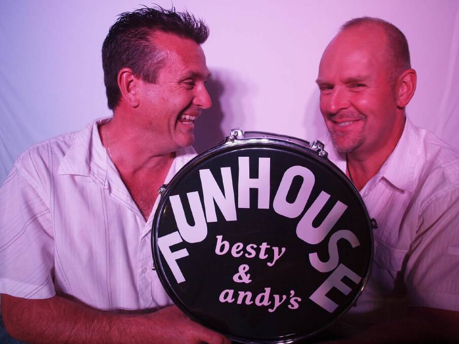 Local musicians Andrew Best and Andy Hartly are Funhouse.